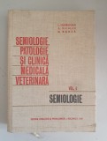 SEMIOLOGIE,PATOLOGIE SI CLINICA MEDICALA VETERINARA - I.ADAMESTEANU - VOL.1
