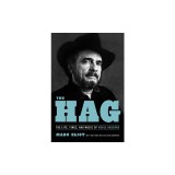 The Hag: The Life, Times, and Music of Merle Haggard