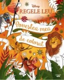 Cumpara ieftin Povestea mea de colorat. Regele Leu/***
