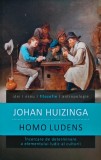Homo ludens. Incercare de determinare a elementului ludic al culturii - 2012 - Johan Huizinga (@A208)