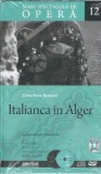 Italianca in Alger - Mari spectacole de opera (in tipla, contine 2 CD) - Gioachino Rossini