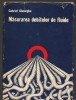 C8778 Măsurarea Debitelor de Fluide - Gabriel Gheorghe, Editura Tehnică, 1978, Carte Mecanică