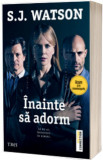 INAINTE SA ADORM - S.J. WATSON