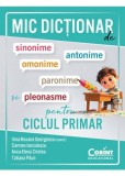 Mic dictionar de sinonime antonime omonime paronime si pleonasme pentru ciclul primar, Corint