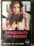 Sp&acirc;nzurații din Bagdad - Gerard de Villiers, SAS, Tinerama 1998, Carte Polițistă, Rom&acirc;nă, Paperback
