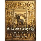 A kereszt&eacute;nys&eacute;g t&ouml;rt&eacute;neti atlasza - Alec Ryrie