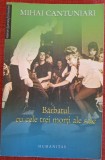 Barbatul cu cele trei morti ale sale - Mihai Cantuniari (2007)