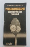Miliardarii și mizeria lor morală - Dumitru Constantin
