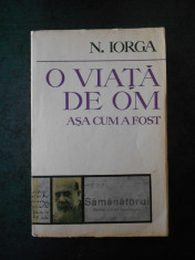 N. IORGA - O VIATA DE OM ASA CUM A FOST foto