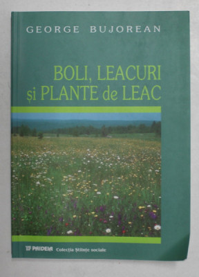 BOLI , LEACURI SI PLANTE DE LEAC de GEORGE BUJOREAN , 2001 *PREZINTA HALOURI DE APA foto