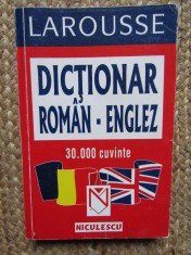 LAROUSSE, DICTIONAR ROMAN - ENGLEZ, 30000 DE CUVINTE