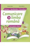 Comunicare in limba romana - Clasa 1 - Caiet - Nicoleta Ciobanu, Simona Dobrescu