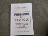 Probleme de fizica XI - XII de Anatolie Hristev- 2003