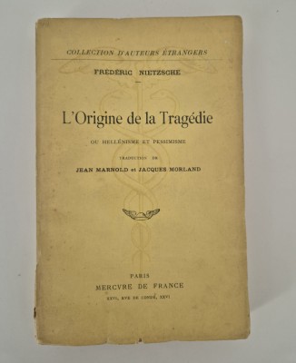 Carte veche Friedrich Nietzsche L&amp;#039;origine de la tragedie foto