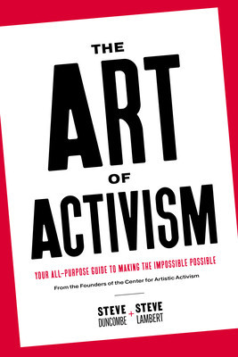The Art of Activism: Your All-Purpose Guide to Making the Impossible Possible foto