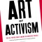 The Art of Activism: Your All-Purpose Guide to Making the Impossible Possible