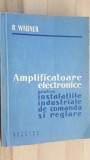 Amplificatoare electronice pentru instalatiile industriale de comanda si reglare