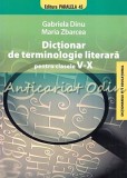Cumpara ieftin Dictionar De Terminologie Literara Pentru Clasele V-X - Gabriela Dinu, Maria Zba
