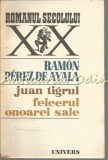 Juan Tigrul. Felcerul Onoarei Sale - Ramon Perez De Ayala