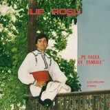 Ilie Rosu &ndash; Pe valea cu florile