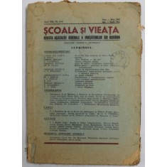 SCOALA SI VIEATA - REVISTA ASOCIATIEI GENERALE A INVATATORILOR DIN ROMANIA , ANUL XIII , NR. 3-10 , NOV. - DEC. 1942 - IAN. - IUNIE 1943