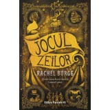 Jocul Zeilor, Rachel Burge - Editura Paralela 45