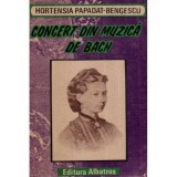 Hortensia Papadat - Bengescu - Concert din muzica de Bach - 118884, Clasica