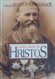 VIATA MEA IN HRISTOS-IOAN DE KRONSTADT