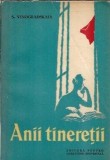 Cumpara ieftin Anii tineretii - S. Vinogradskaia, Editura pentru Literatura Universala, 1961, 186 pagini, literatura straina