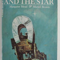 THE WAGON AND THE STAR by MARGARET MEAD and MURIEL BROWN , why american act as they do , 1968