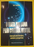 Burt Goldman - O viata mai buna prin control mental