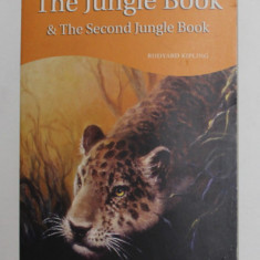 THE JUNGLE BOOK and THE SECOND JUNGLE BOOK by RUDYARD KIPLING , 2007 , COPERTA CU DEFECT SI URME DE INDOIRE