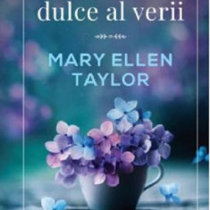 Parfumul dulce al verii | Mary Ellen Taylor