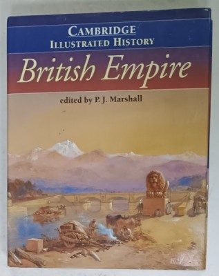 CAMBRIDGE ILLUSTRATED HISTORY : BRITISH EMPIRE , edited by P.J. MARSHALL , 1996 foto
