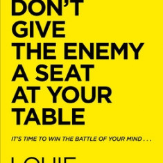 Don't Give the Enemy a Seat at Your Table Study Guide Plus Streaming Video: It's Time to Win the Battle of Your Mind