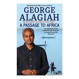 Cumpara ieftin Passage to Africa, George Alagiah, Carte straina, Carti in engleza, Literatura Contemporana