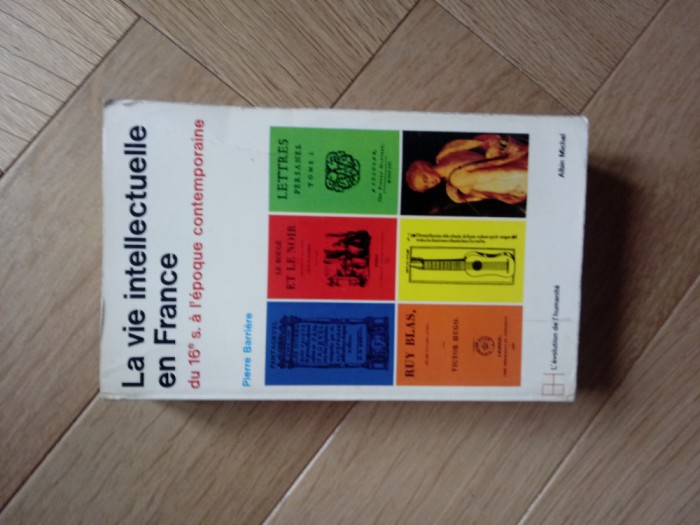 P. Barriere La vie intellectuelle en France du 16e s. a l&#039;epoque contemporaine