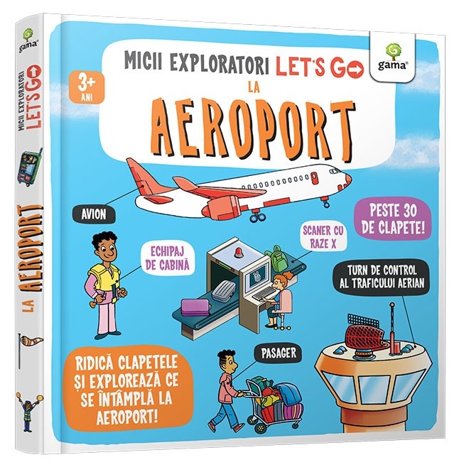 Let S Go! La Aeroport Micii Exploratori, - Editura Gama