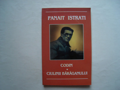 Codin. Ciulinii Baraganului - Panait Istrati foto