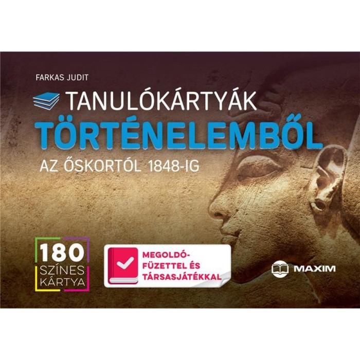 Tanul&oacute;k&aacute;rty&aacute;k t&ouml;rt&eacute;nelemből &ndash; Az őskort&oacute;l 1848-ig (180 db sz&iacute;nes k&aacute;rtya + 88 oldalas megold&oacute;f&uuml;zet &eacute;s j&aacute;t&eacute;kt&aacute;bla) - Farkas Judit