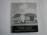 ANSAMBLUL URBANISTIC AL SALII PALATULUI REPUBLICII POPULARE ROMANE - PROFESOR ARHITECT HORIA MAICU