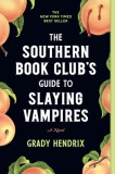 The Southern Book Club&#039;s Guide to Slaying Vampires