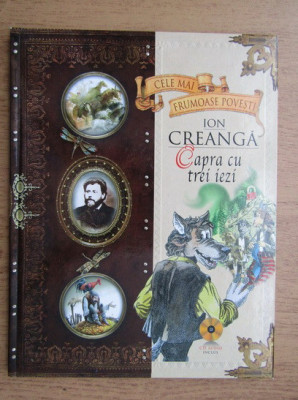 Ion Creanga - Capra cu trei iezi nr. 6 (cu CD) foto