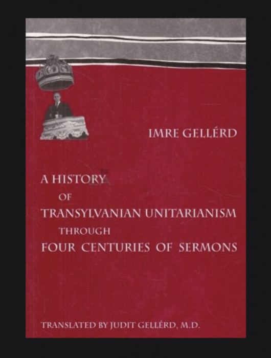 A history of Transylvanian Unitarianism Imre Gellerd