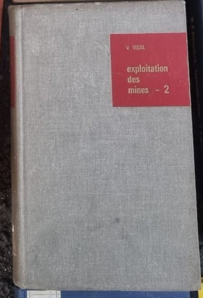 V. Vidal - xploitation des Mines Vol 2