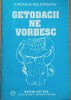 GETODACII NE VORBESC - IORDACHE MOLDOVEANU