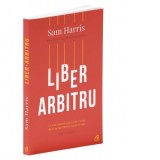 Liber arbitru - Sam Harris, Cristina Dragulin