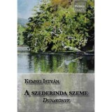 A szederinda szeme - Dunak&ouml;nyv - Kemsei Istv&aacute;n