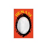 Humans: A Monstrous History