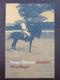 AMINTIRI DIN PRIBEGIE - Neagu Djuvara, Humanitas